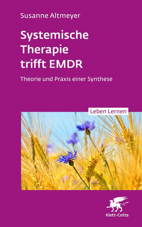 Susanne Altmeyer: Systemische Therapie trifft EMDR (Leben Lernen, Bd. 350), Buch