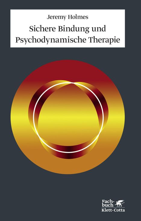 Jeremy Holmes: Sichere Bindung und Psychodynamische Therapie, Buch