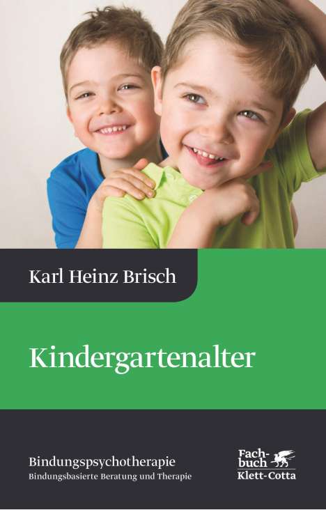Karl Heinz Brisch: Kindergartenalter (Bindungspsychotherapie), Buch
