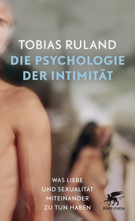 Tobias Ruland: Die Psychologie der Intimität, Buch