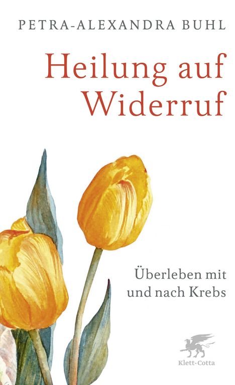 Petra-Alexandra Buhl: Heilung auf Widerruf, Buch