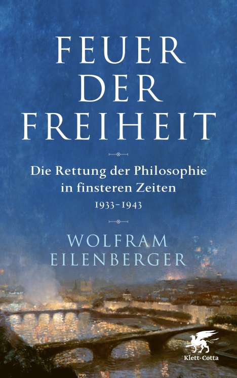 Wolfram Eilenberger: Feuer der Freiheit, Buch