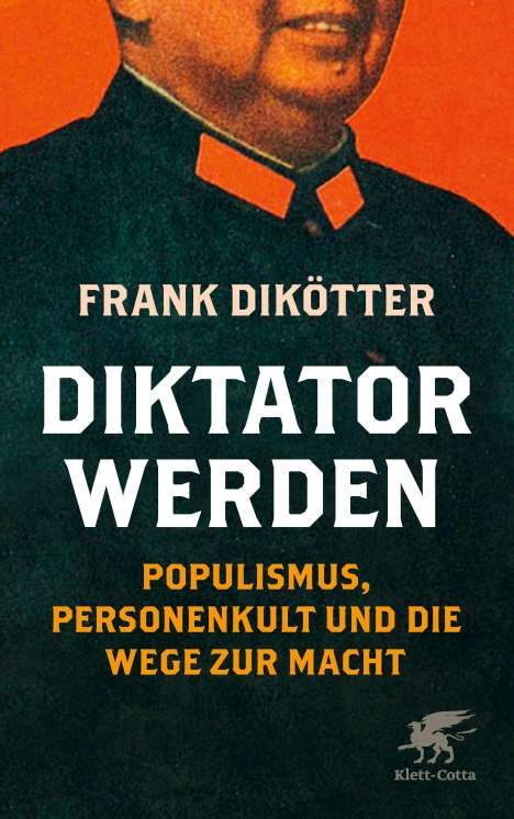 Frank Dikötter: Diktator werden, Buch
