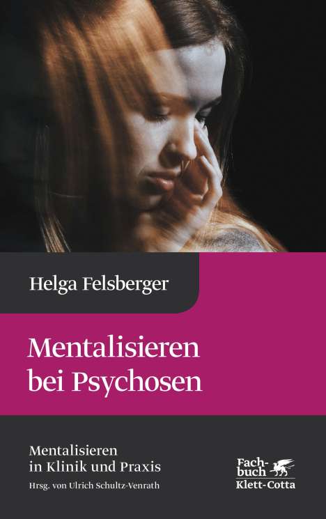 Helga Felsberger: Mentalisieren bei Psychosen, Buch