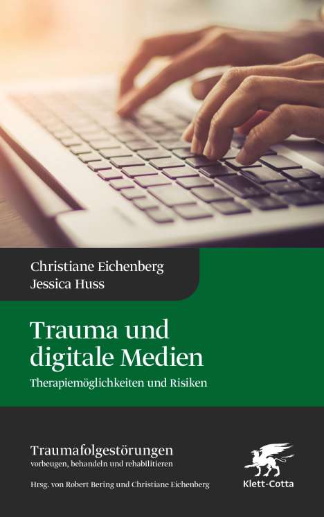 Christiane Eichenberg: Trauma und digitale Medien (Traumafolgestörungen, Bd. 3), Buch