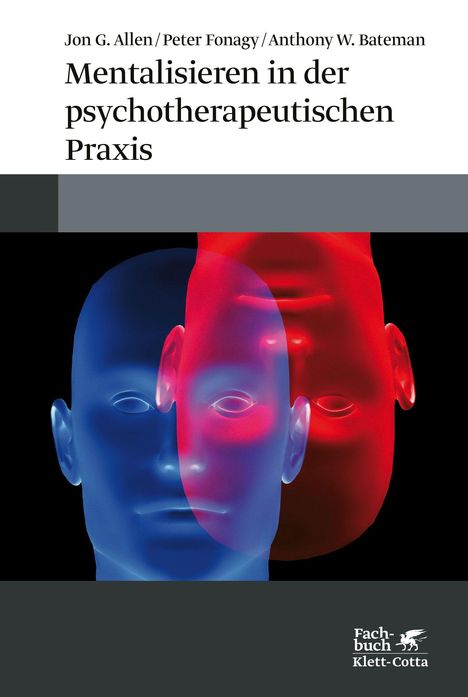 Jon G. Allen: Mentalisieren in der psychotherapeutischen Praxis, Buch