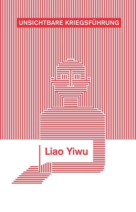 Liao Yiwu: Unsichtbare Kriegsführung, Buch