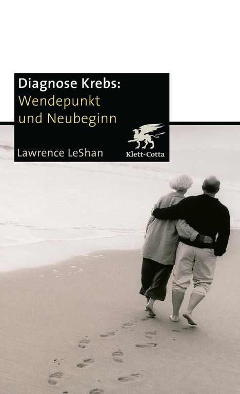 Lawrence Leshan: Diagnose Krebs. Wendepunkt und Neubeginn, Buch