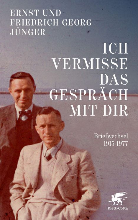 Titel: "Ich vermisse das Gespräch mit dir". Briefwechsel 1915-1977. 
Zwei Männer in Anzügen, einer stehend, einer sitzend. Klett-Cotta-Logo unten rechts.