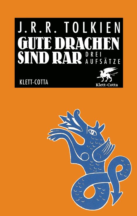 Text: "J.R.R. Tolkien, Gute Drachen sind rar, Drei Aufsätze, Klett-Cotta." Illustration: Blauer Drache auf orangefarbenem Hintergrund.