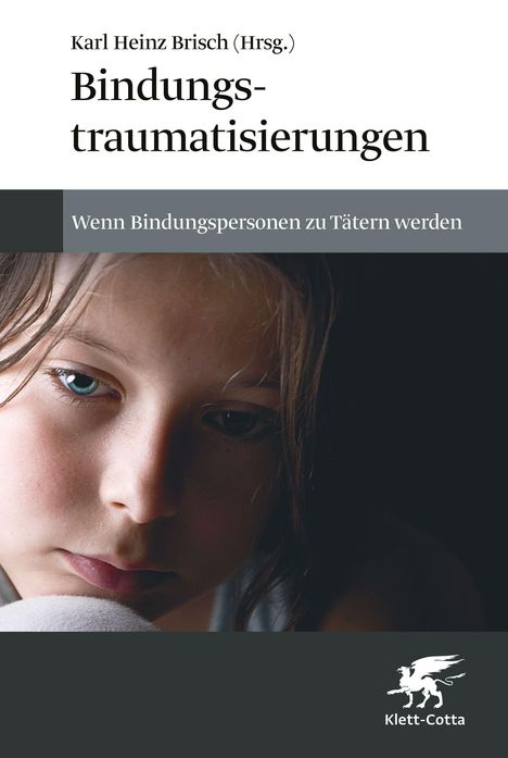 Titel: "Bindungstraumatisierungen". Ein Kind schaut nachdenklich. Klett-Cotta-Logo unten.