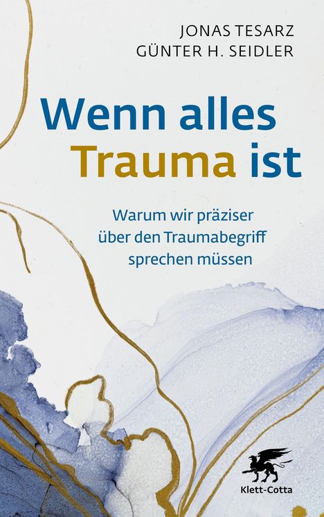 "Wenn alles Trauma ist. Warum wir präziser über den Traumabegriff sprechen müssen." Abstrakte Aquarellfarben, Klett-Cotta-Logo.