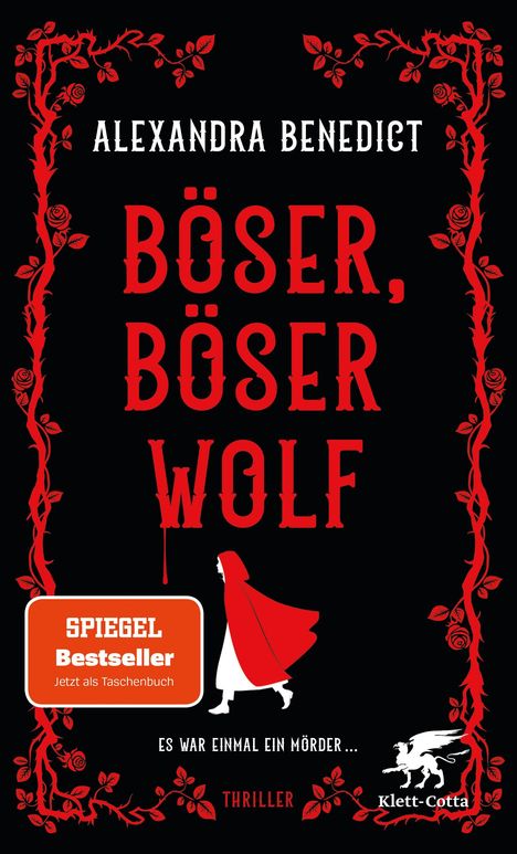 "Böser, böser Wolf", Thriller von Alexandra Benedict. "SPIEGEL Bestseller". Rote Rosenranken, Frau im roten Umhang.
