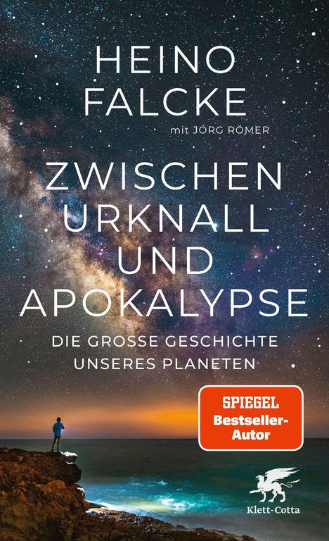 **HEINO FALCKE**, **ZWISCHEN URKNALL UND APOKALYPSE**, Sternenhimmel über einer Klippe mit Person.