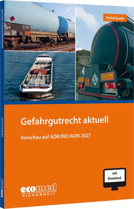 "Gefahrgutrecht aktuell. Vorschau auf ADR/RID/ADN 2027. Oben: Zugtanker, Binnenschiff. Rechts: Lastwagen. Logo: ecomed Sicherheit."
