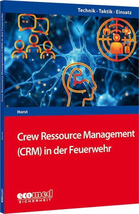 Bernhard Horst: Crew Ressource Management (CRM) in der Feuerwehr, Buch
