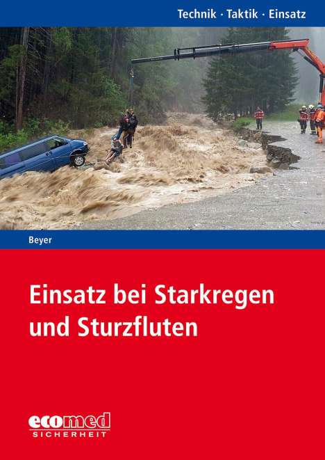 Ralf Beyer: Einsatz bei Starkregen und Sturzfluten, Buch