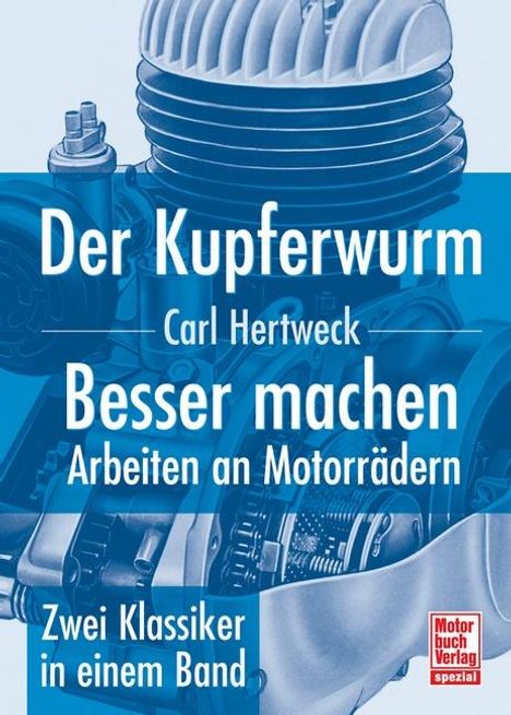 Carl Hertweck: Der Kupferwurm &amp; Besser machen, Buch