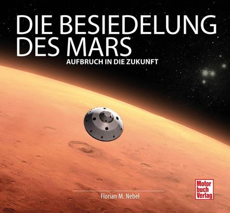 Florian Matthias Nebel: Die Besiedelung des Mars, Buch