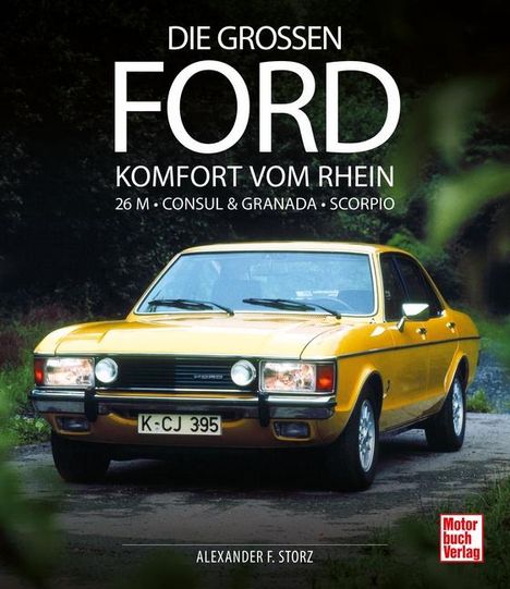 Alexander F. Storz: Die großen Ford, Buch