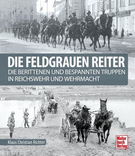 Klaus Christian Richter: Die feldgrauen Reiter, Buch