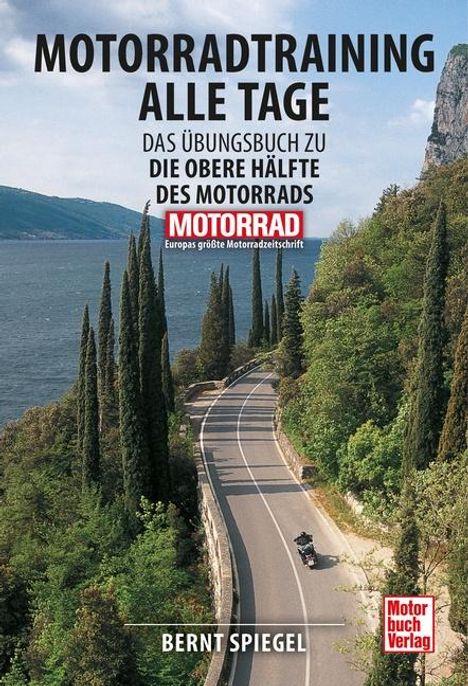 Bernt Spiegel: Motorradtraining alle Tage, Buch