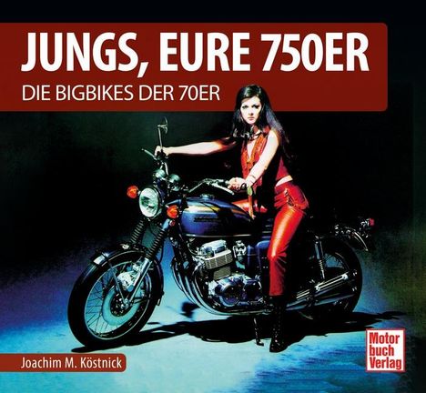 Joachim Kuch: Jungs, Eure 750er, Buch