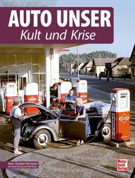 Hans-Christian Herrmann: Auto Unser. Kult und Krise, Buch