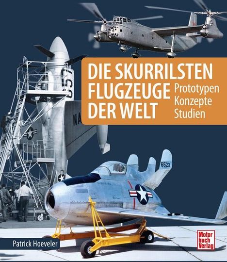 Patrick Hoeveler: Die skurrilsten Flugzeuge der Welt, Buch