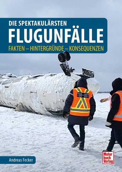 Andreas Fecker: Die spektakulärsten Flugunfälle, Buch