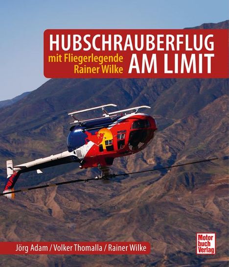 Jörg Adam: Hubschrauberflug am Limit, Buch