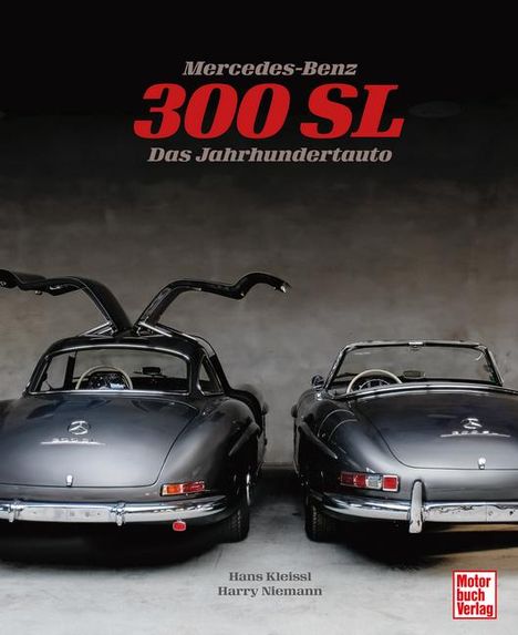 Hans Kleissl: Mercedes-Benz 300 SL, Buch