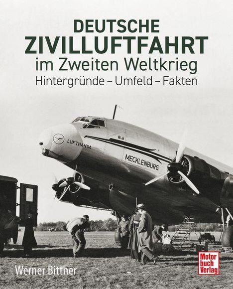 Titel: "Deutsche Zivilluftfahrt im Zweiten Weltkrieg". Bild eines Flugzeugs mit Menschen davor.