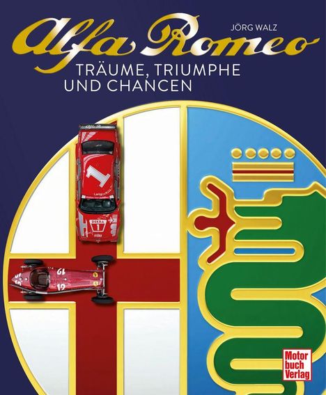 „Alfa Romeo. Träume, Triumphe und Chancen.“ Rote Autos auf einem Logo in Blau, Weiß, Rot und Grün.