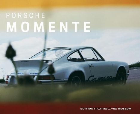Porsche Museum: Porsche Momente, Buch