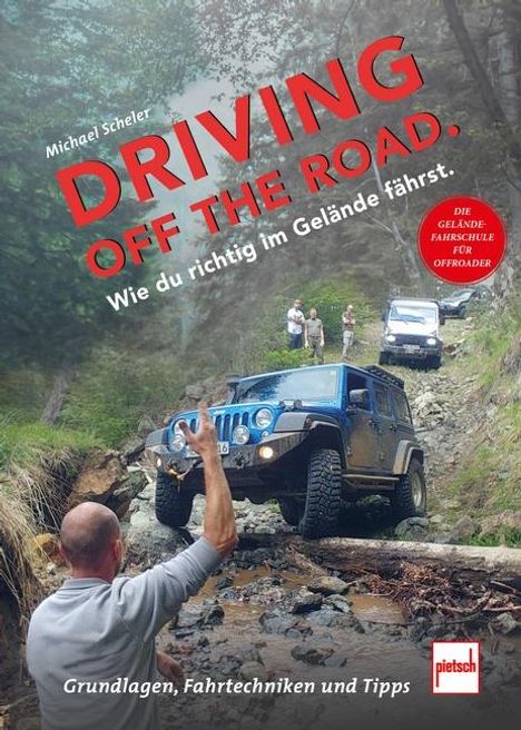 Michael Scheler: Driving off the Road. Wie du richtig im Gelände fährst., Buch