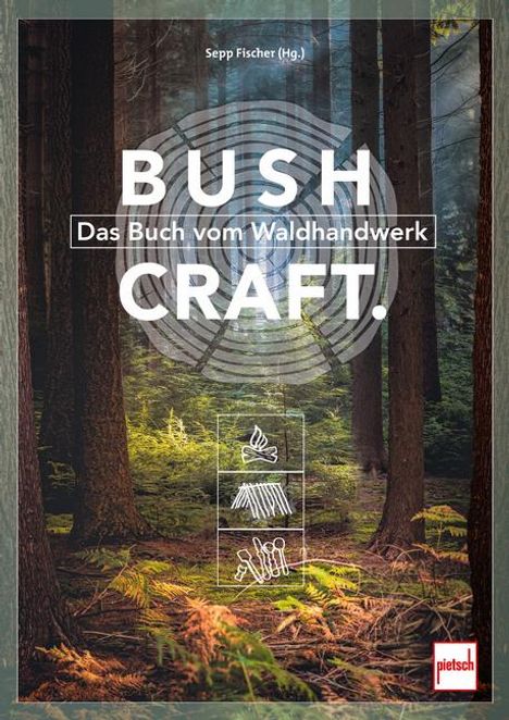 Fischer (Hrsg., Sepp: Bushcraft, Buch