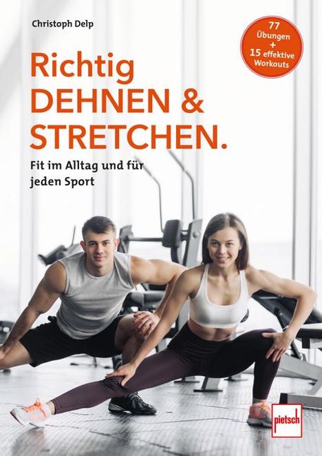 Christoph Delp: Richtig Dehnen &amp; Stretchen, Buch