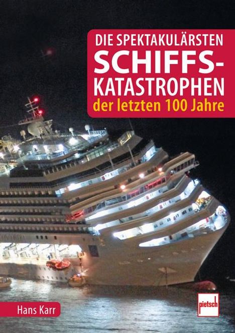 Hans Karr: Die spektakulärsten Schiffskatastrophen der letzten 100 Jahre, Buch