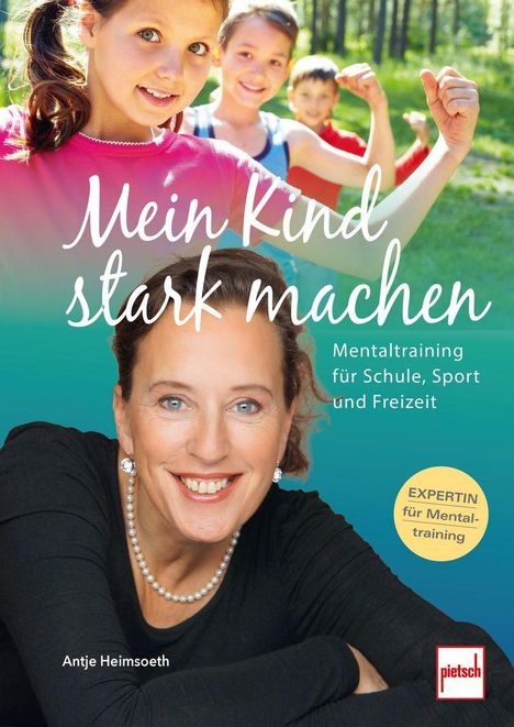 „Mein Kind stark machen. Mentaltraining für Schule, Sport und Freizeit.“ Lächelnde Frau und Kinder beim Sport.