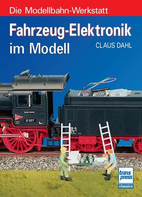 Claus Dahl: Fahrzeug-Elektronik im Modell, Buch