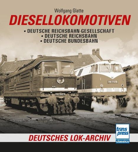 Wolfgang Glatte: Diesellokomotiven, Buch