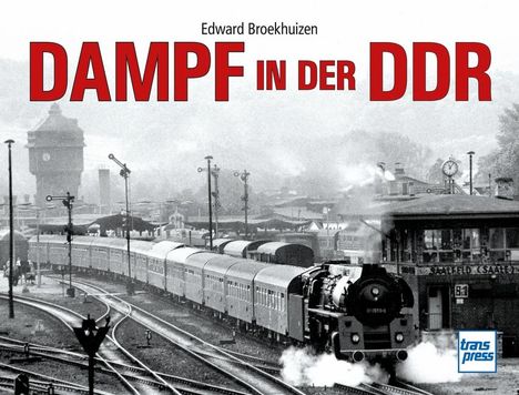 Edward H. Broekhuizen: Dampf in der DDR, Buch