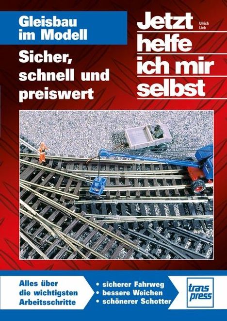 Ulrich Lieb: JHIMS Gleisbau im Modell, Buch