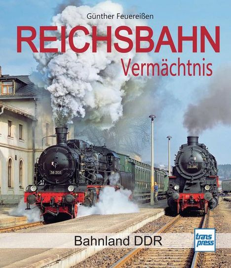 Günther Feuereißen: Reichsbahn Vermächtnis, Buch