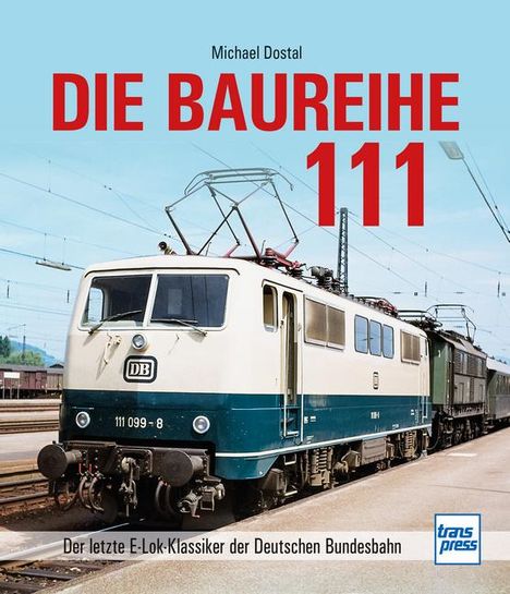 Michael Dostal: Baureihe 111, Buch