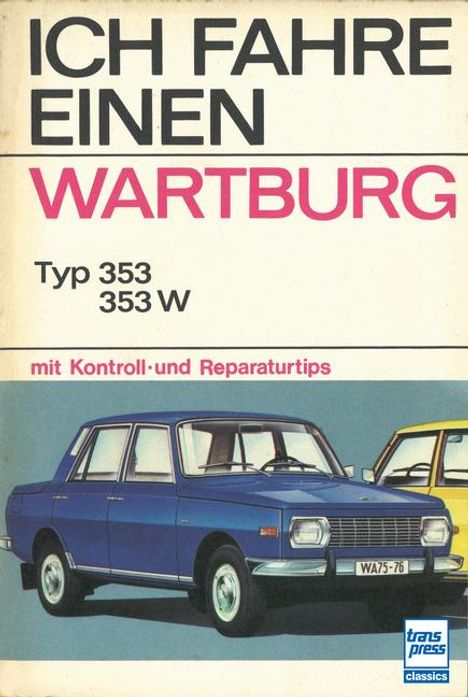 Horst Ihling: Ich fahre einen Wartburg, Buch