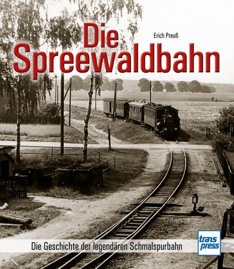Erich Preuß: Die Spreewaldbahn, Buch