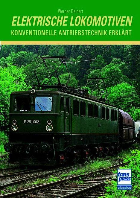 Buchcover: "Elektrische Lokomotiven: Konventionelle Antriebstechnik erklärt" von Werner Deinert. Grünes Zugmotiv.