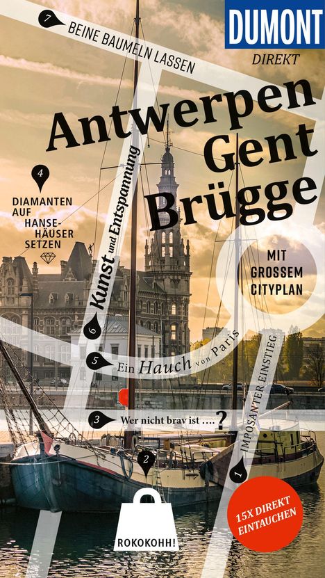 "Antwerpen, Gent, Brügge. Beine baumeln lassen. Mit großem Cityplan. Im Hintergrund ein historisches Gebäude und Boote."